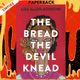 The Bread the Devil Knead by Lisa Allen-Agostini