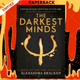 A Darkest Minds Novel: The Darkest Minds : Book 1 by Alexandra Bracken