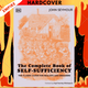 The Complete Book of Self-Sufficiency: The Classic Guide for Realists and Dreamers by John Seymour