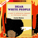 Dear White People by Justin Simien