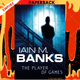 The Player Of Games : A Culture Novel by Iain M. Banks