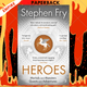 Heroes: The myths of the Ancient Greek heroes retold by Stephen Fry