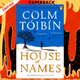 House of Names by Colm Toibin