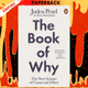The Book of Why : The New Science of Cause and Effect by Judea Pearl