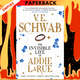 The Invisible Life of Addie LaRue by V.E. Schwab