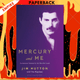 Mercury and Me : An Intimate Memoir by the Man Freddie Loved by Jim Hutton