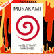 The Elephant Vanishes by Haruki Murakami
