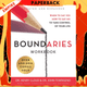 Boundaries Workbook : When to Say Yes, How to Say No to Take Control of Your Life by Henry Cloud