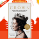 The Crown : The Official History Behind the Hit NETFLIX Series by Robert Lacey