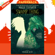Swamp Thing: Twin Branches by Maggie Stiefvater