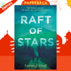 Raft of Stars by Andrew J. Graff