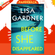 Before She Disappeared: From the bestselling thriller writer by Lisa Gardner