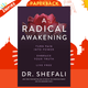 A Radical Awakening : Turn Pain into Power, Embrace Your Truth, Live Free by Dr Shefali Tsabary