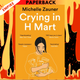 Crying in H Mart by Michelle Zauner