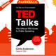 TED Talks : The official TED guide to public speaking: Tips and tricks for giving unforgettable speeches and presentations by Chris Anderson