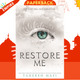 Restore Me by Tahereh Mafi