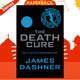 The Death Cure : 3 by James Dashner