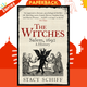 The Witches : Salem, 1692 by Stacy Schiff