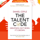 The Talent Code : Greatness isn't born. It's grown by Daniel Coyle