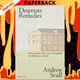 Desperate Remedies: Psychiatry's Turbulent Quest to Cure Mental Illness by Andrew Scull