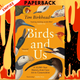Birds and Us: A 12,000-Year History from Cave Art to Conservation by Tim Birkhead