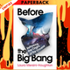 Before The Big Bang: The Origin of the Universe and What Lies Beyond by Laura Mersini-Houghton