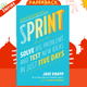 Sprint : How To Solve Big Problems and Test New Ideas in Just Five Days by Jake Knapp, John Zeratsky, Braden Kowitz