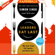 Leaders Eat Last : Why Some Teams Pull Together and Others Don't by Simon Sinek