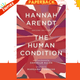 The Human Condition : Second Edition by Hannah Arendt