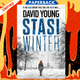 Stasi Winter : The gripping Cold War crime thriller by David Young