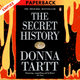 The Secret History: From the Pulitzer Prize-winning author of The Goldfinch by Donna Tartt