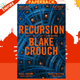 Recursion by Blake Crouch