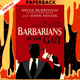 Barbarians At The Gate by Bryan Burrough