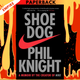 Shoe Dog: A Memoir by the Creator of NIKE by Phil Knight