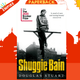 Shuggie Bain : Winner of the Booker Prize 2020 by Douglas Stuart