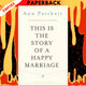 This Is the Story of a Happy Marriage by Ann Patchett
