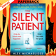 The Silent Patient by  Alex Michaelides