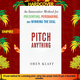 Pitch Anything: An Innovative Method for Presenting, Persuading, and Winning the Deal
by Oren Klaff