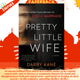 Pretty Little Wife : A Novel by Darby Kane