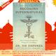 Becoming Supernatural by Dr Joe Dispenza