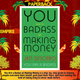 You Are a Badass at Making Money: Master the Mindset of Wealth by Jen Sincero