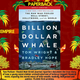 Billion Dollar Whale : the bestselling investigation into the financial fraud of the century by Tom Wright