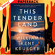 This Tender Land: A Novel by William Kent Krueger