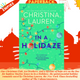 In A Holidaze : Love Actually meets Groundhog Day in this heartwarming holiday romance. . .
by Christina Lauren