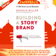 Building a StoryBrand : Clarify Your Message So Customers Will Listen by Donald Miller