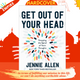 Get Out of your Head : The One Thought that Can Shift Our Chaotic Minds by Jennie Allen