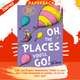 Oh, the Places You'll Go! by Dr. Seuss