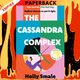The Cassandra Complex by Holly Smale