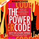 The Power Code: More Joy. Less Ego. Maximum Impact for Women (and Everyone). by Katty Kay, Claire Shipman