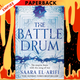 The Battle Drum (Ending Fire, #2) by Saara El-Arifi